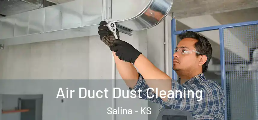 Air Duct Dust Cleaning Salina - KS