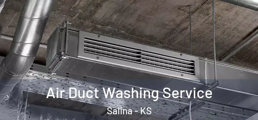  Air Duct Washing Service Salina - KS