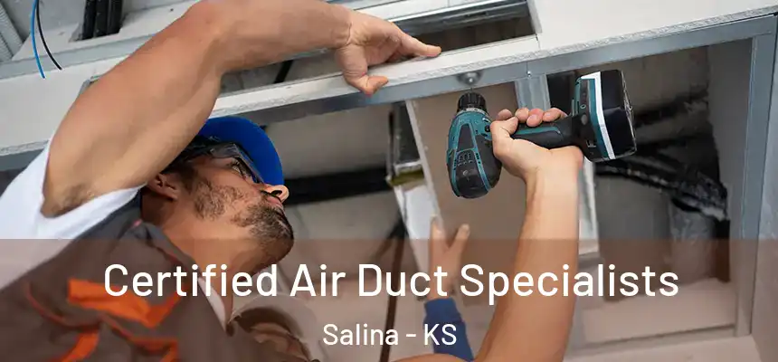 Certified Air Duct Specialists Salina - KS