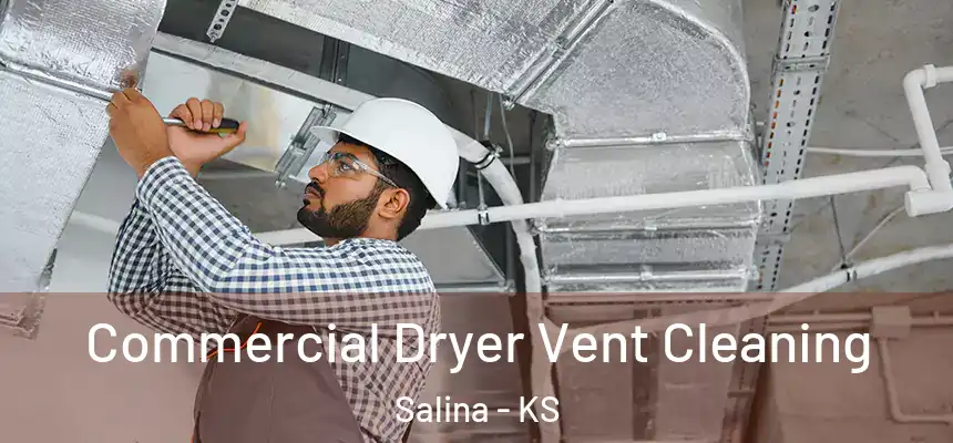 Commercial Dryer Vent Cleaning Salina - KS