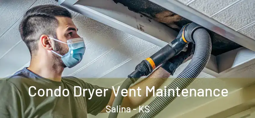  Condo Dryer Vent Maintenance Salina - KS