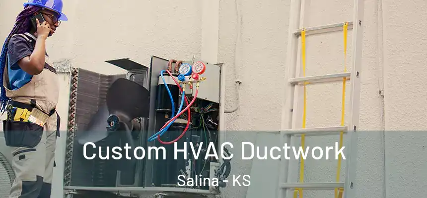  Custom HVAC Ductwork Salina - KS