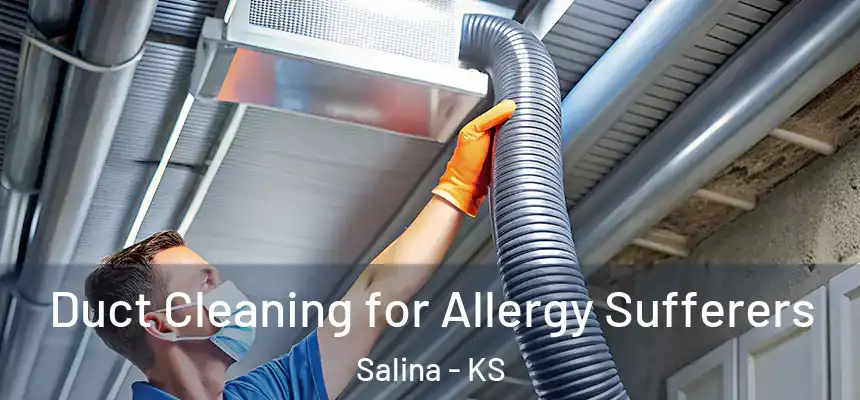  Duct Cleaning for Allergy Sufferers Salina - KS