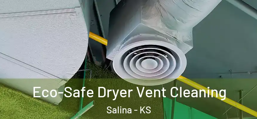 Eco-Safe Dryer Vent Cleaning Salina - KS