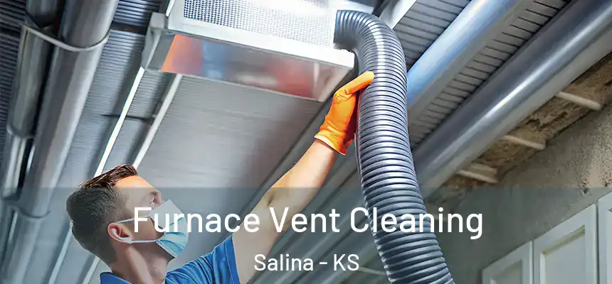  Furnace Vent Cleaning Salina - KS