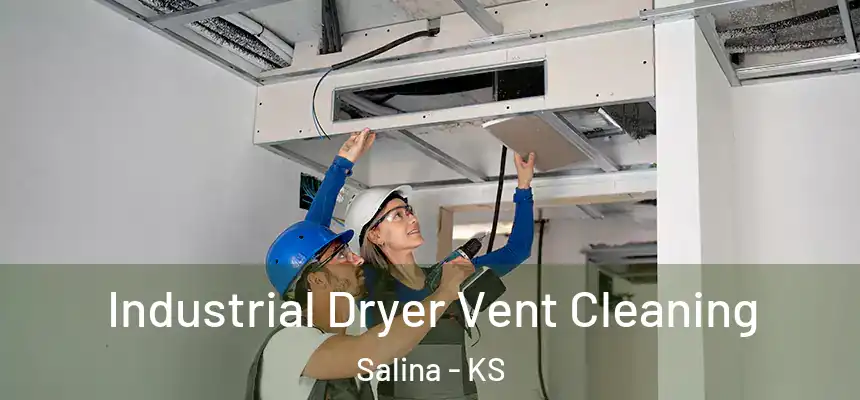 Industrial Dryer Vent Cleaning Salina - KS