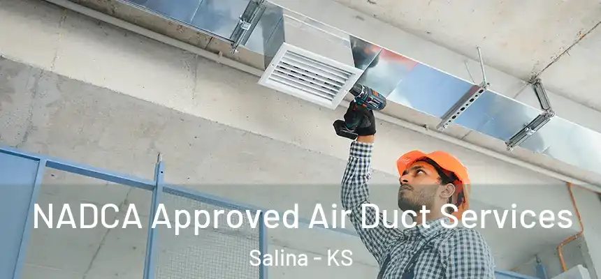 NADCA Approved Air Duct Services Salina - KS